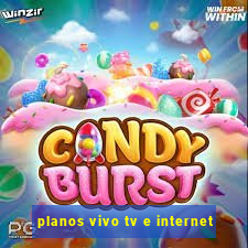 planos vivo tv e internet